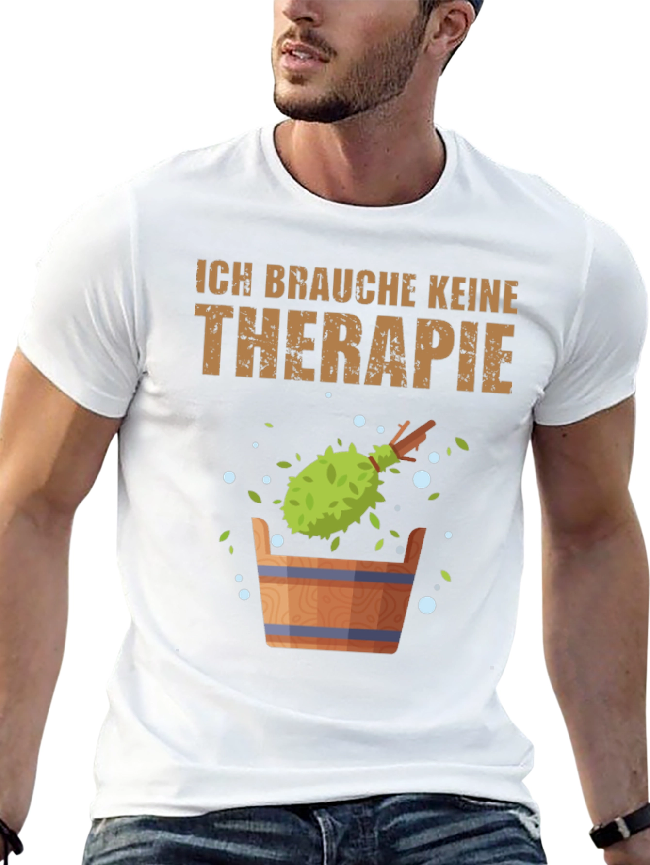 Ich Brauche Keine Therapie T-Shirt - Sauna Relaxation Tee