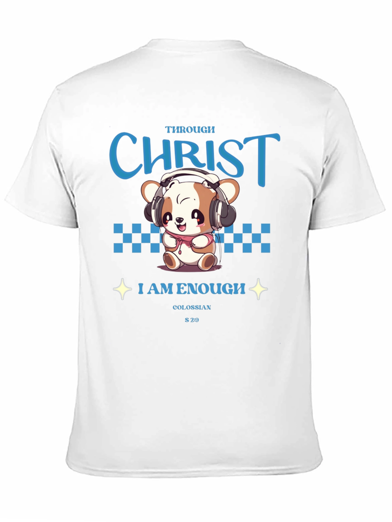 Through Christ I Am Enough Christian T-Shirt