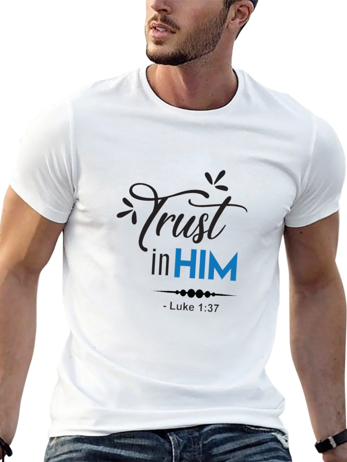 Trust in Him T-Shirt - Luke 1:37 Christian Apparel