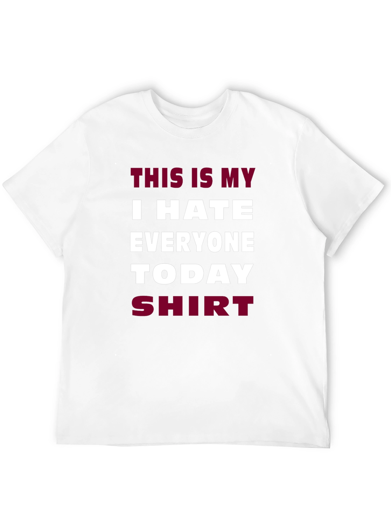 Funny I Hate Everyone Today Graphic T-Shirt