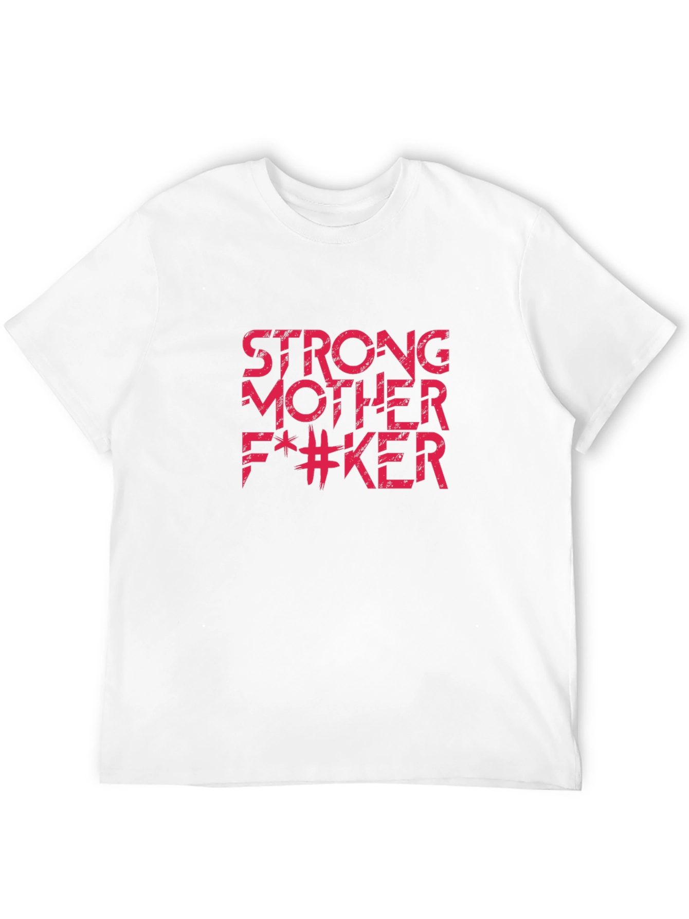 Strong Mother F*#Ker Graphic Tee - Bold Statement Shirt