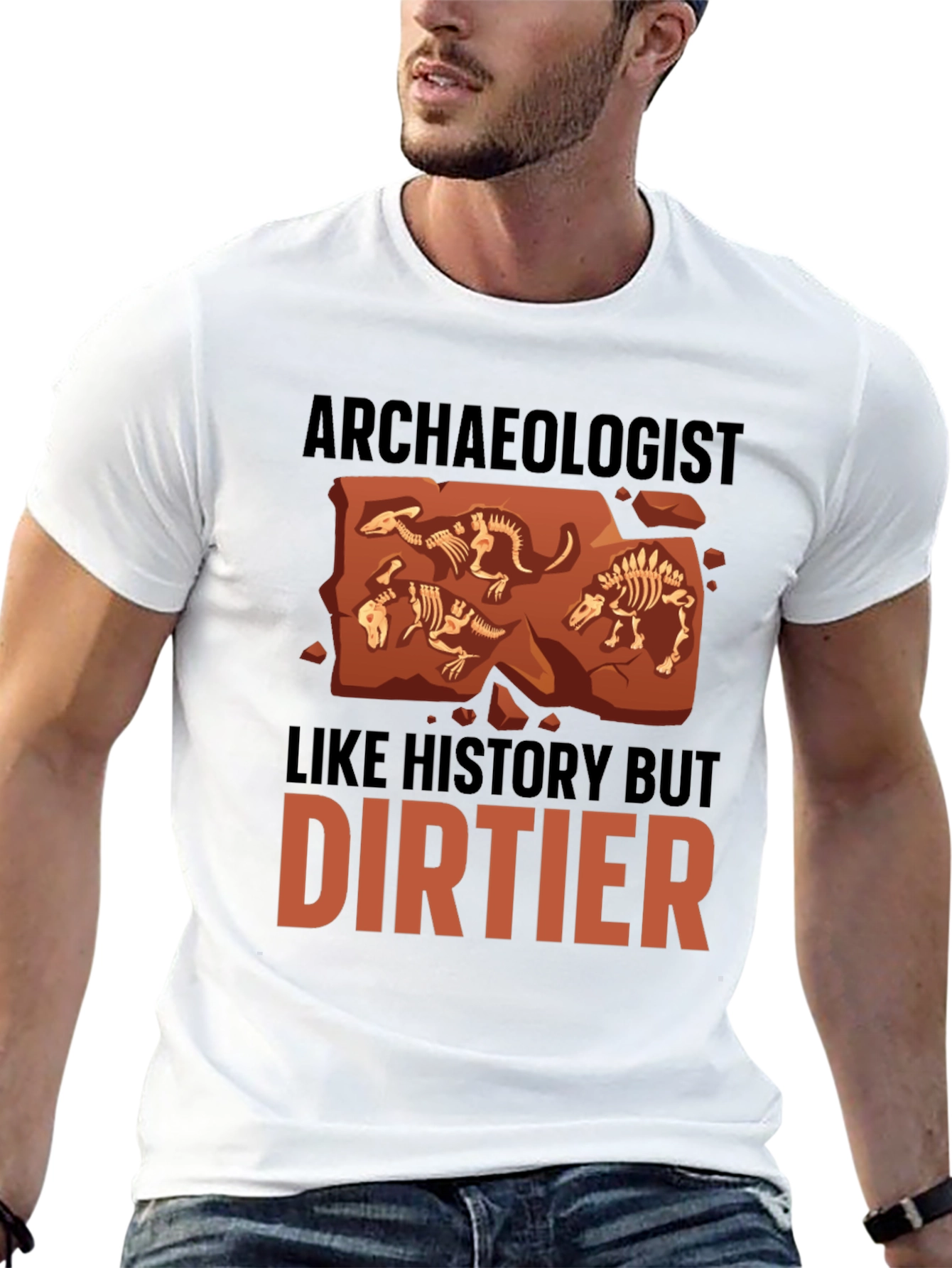 Archaeologist T-Shirt - History But Dirtier