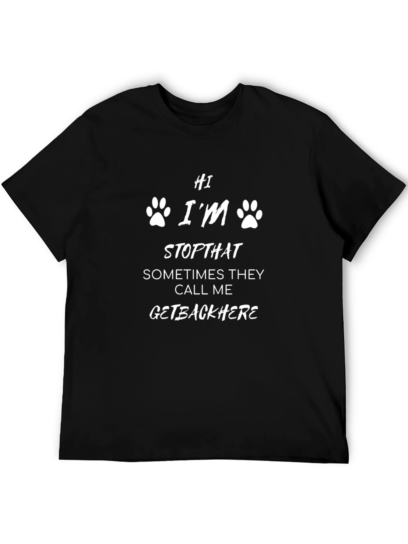 Funny Dog T-Shirt - Hi Im Stopthat!