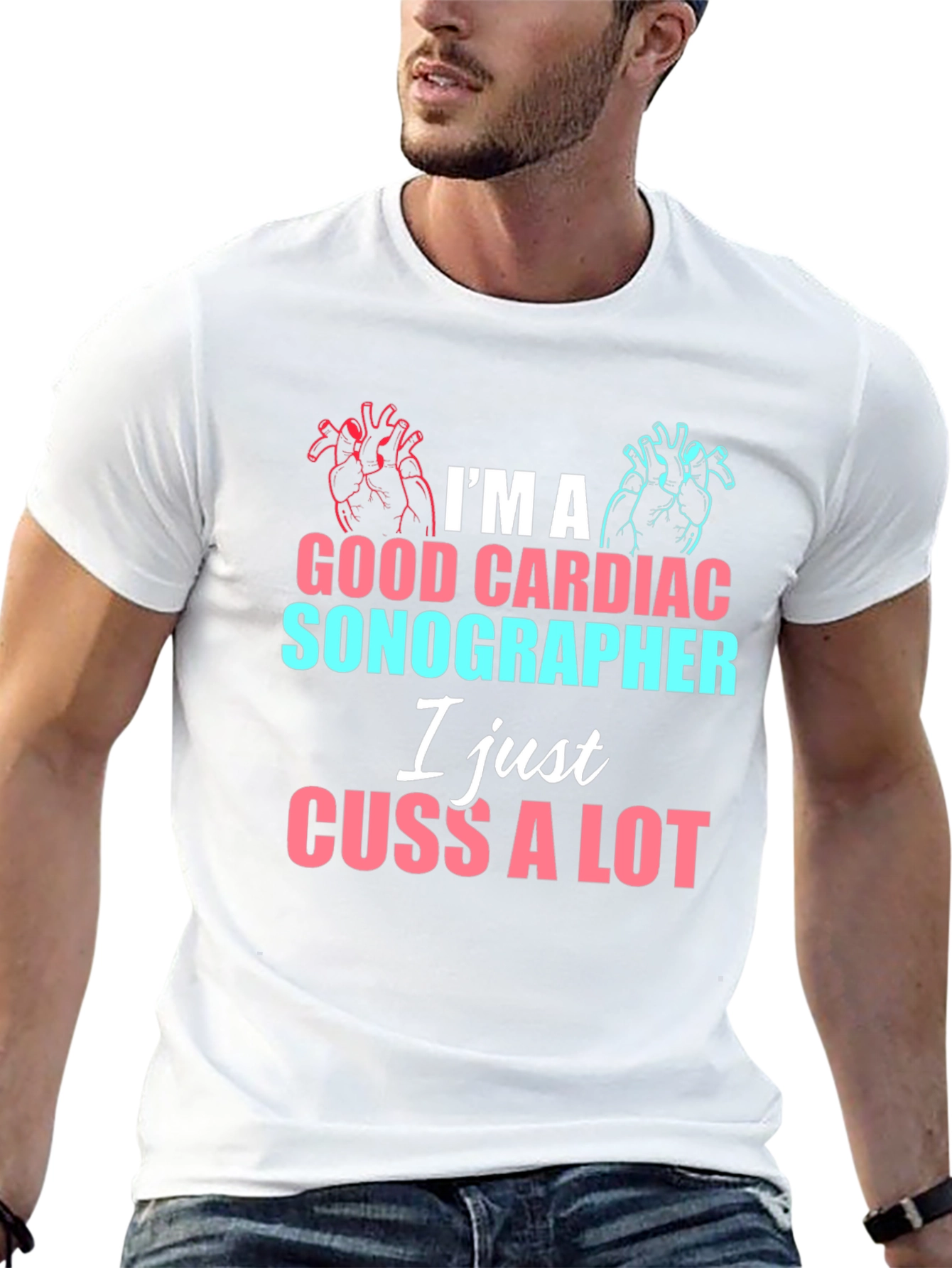 Cardiac Sonographer Funny T-Shirt - I Cuss A Lot