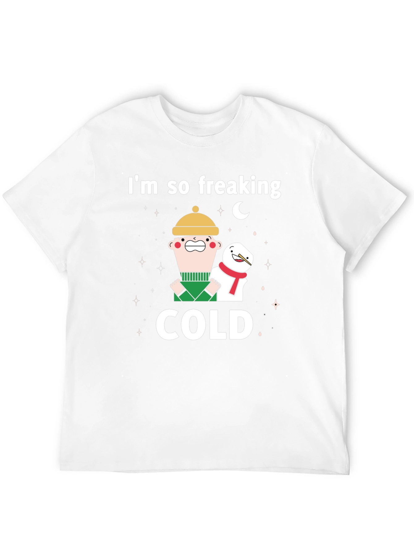 Im So Freaking Cold Graphic T-Shirt