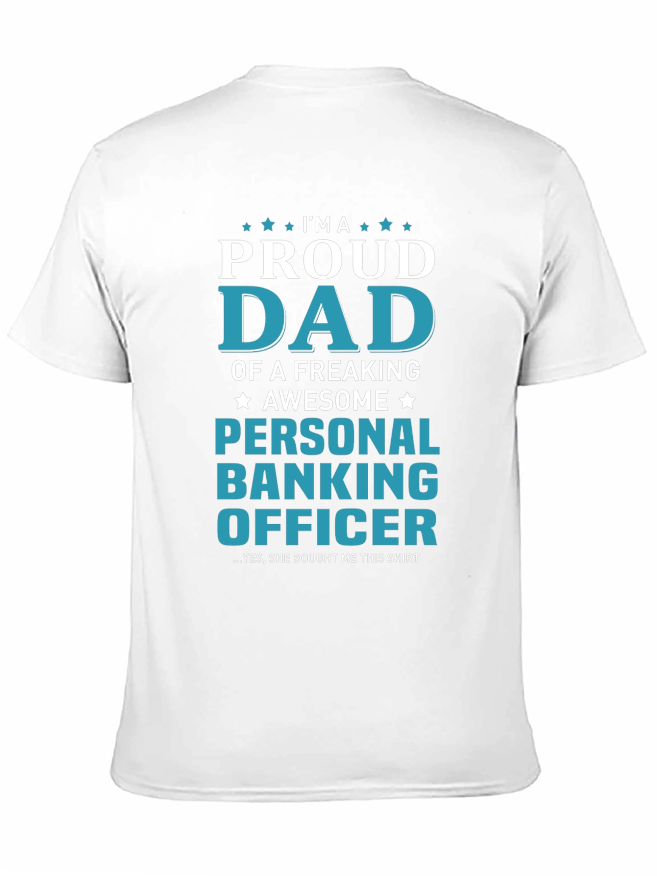 Proud Dad Personal Banking Officer T-Shirt