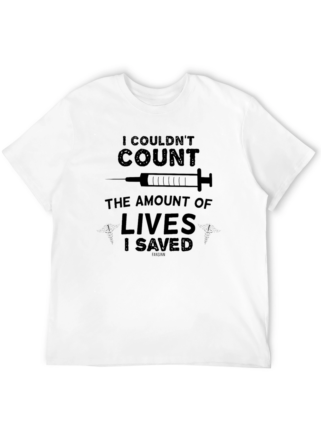 I Couldnt Count Lives Saved T-Shirt - Black