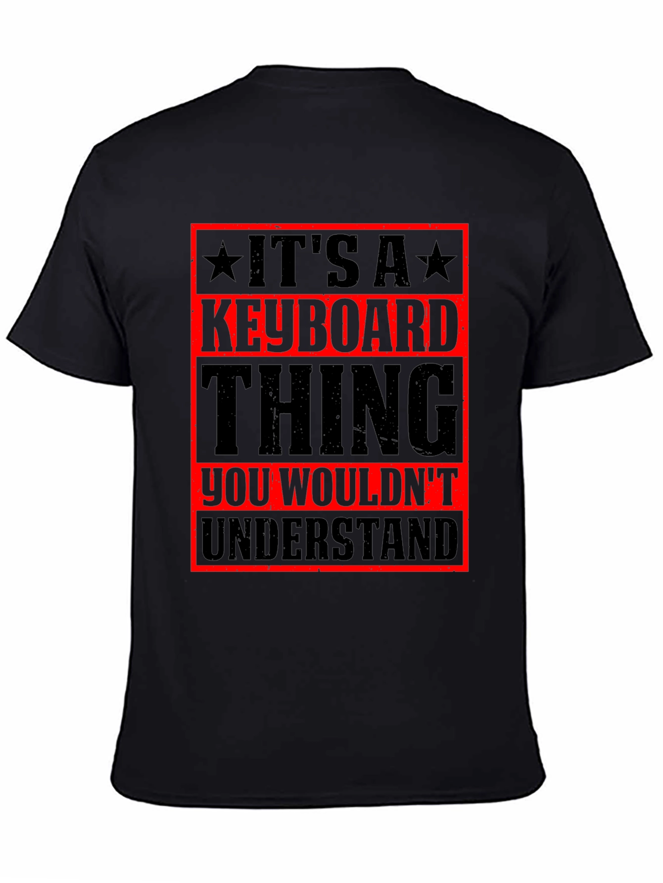 Keyboard Thing T-Shirt - You Wouldnt Understand