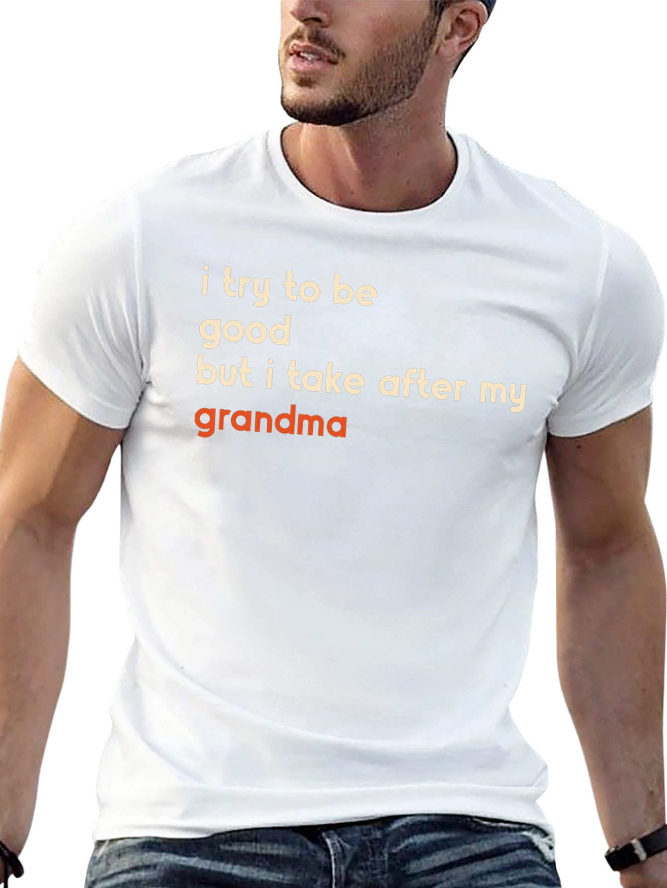 Funny Grandma T-Shirt - I Try to Be Good