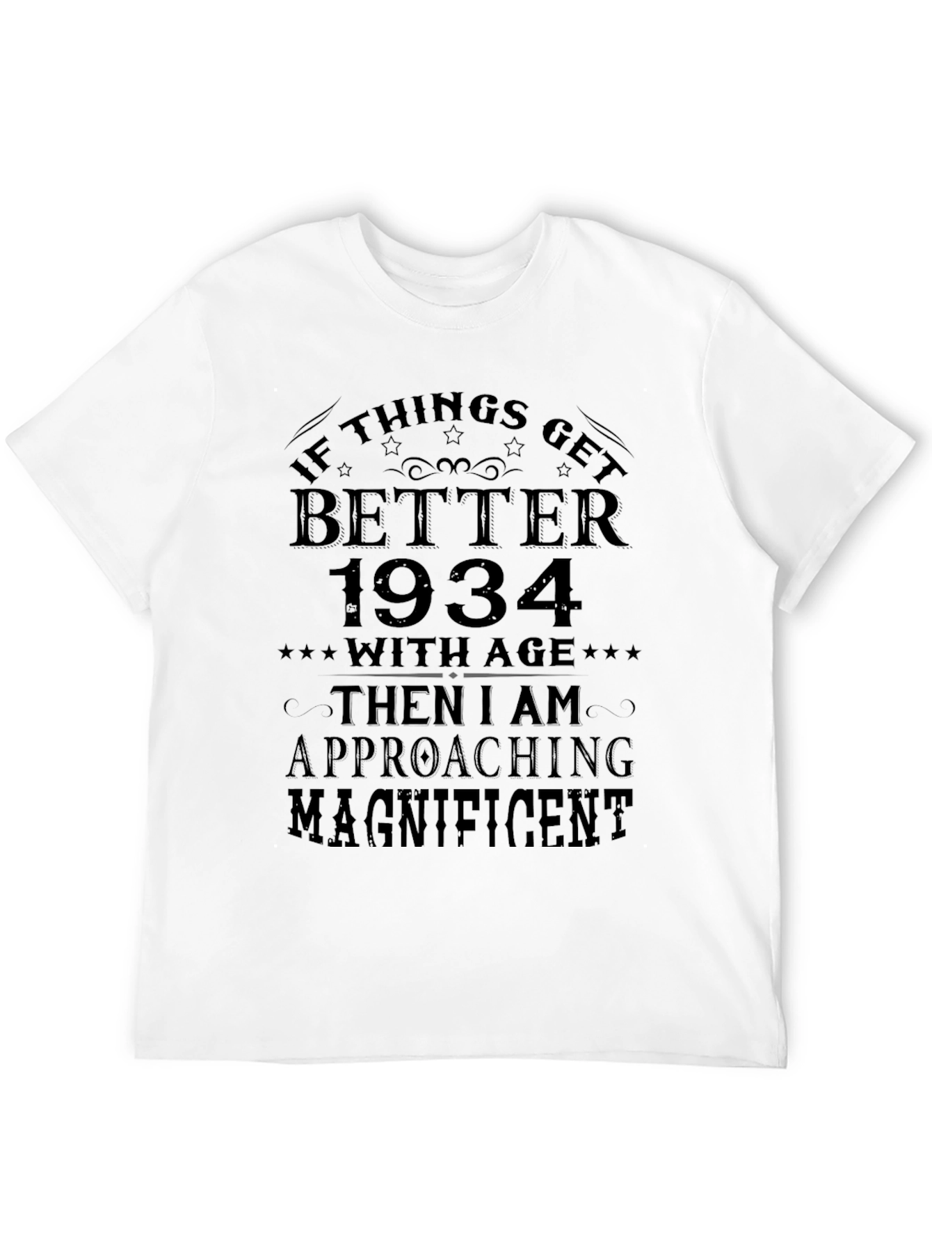 Better with Age 1934 T-Shirt