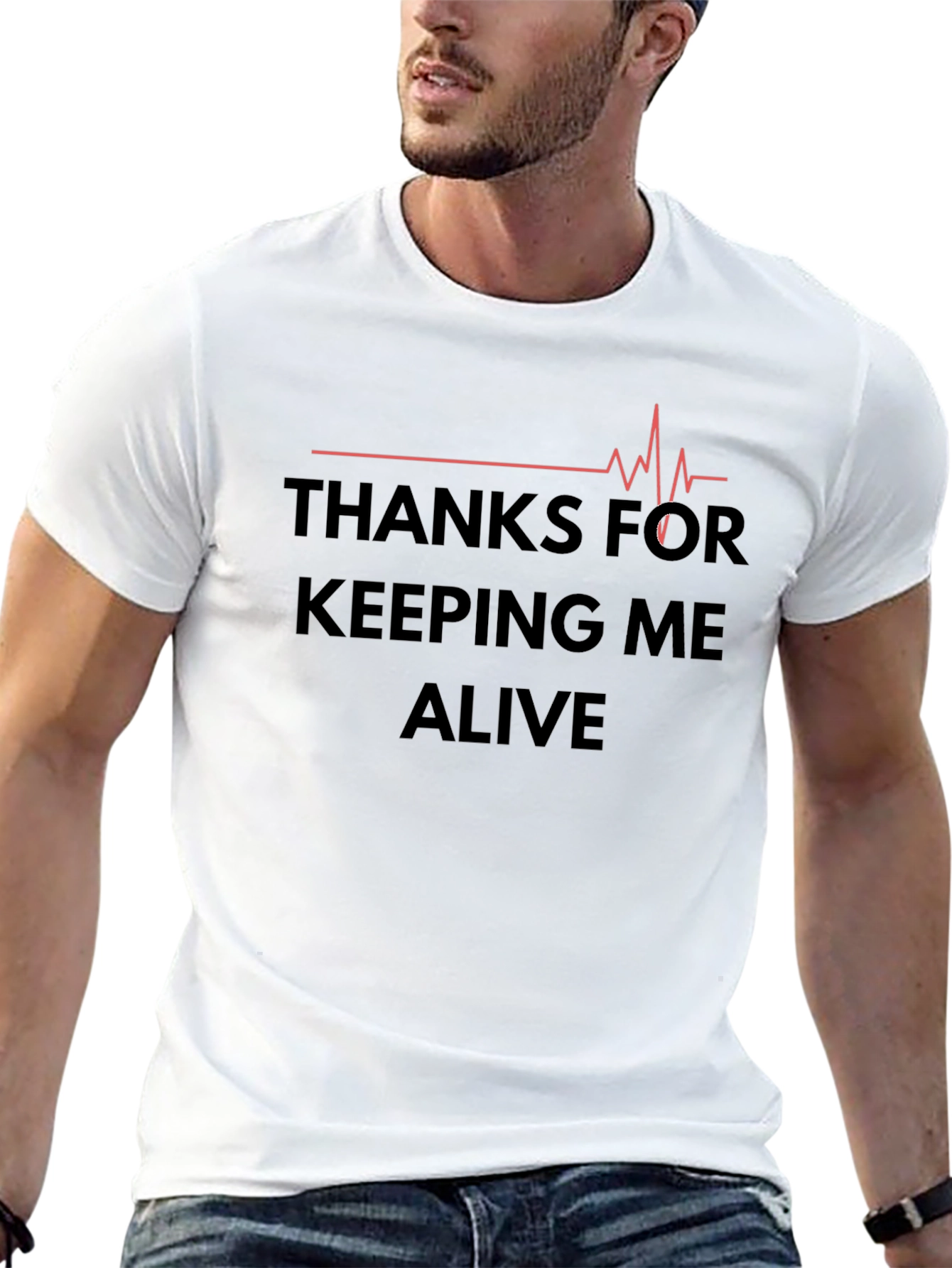 Thanks For Keeping Me Alive Graphic Tee