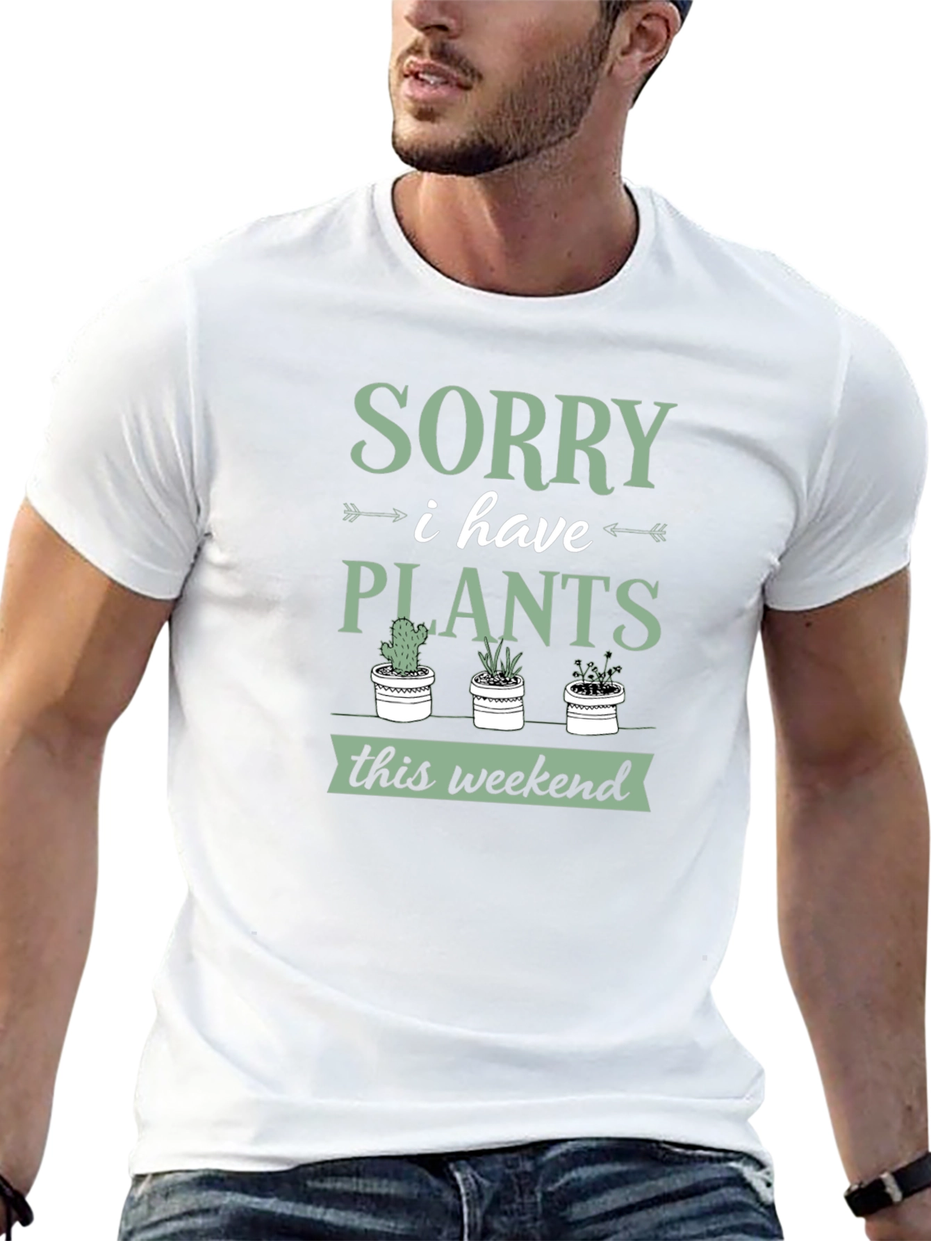 Sorry I Have Plants Weekend T-Shirt