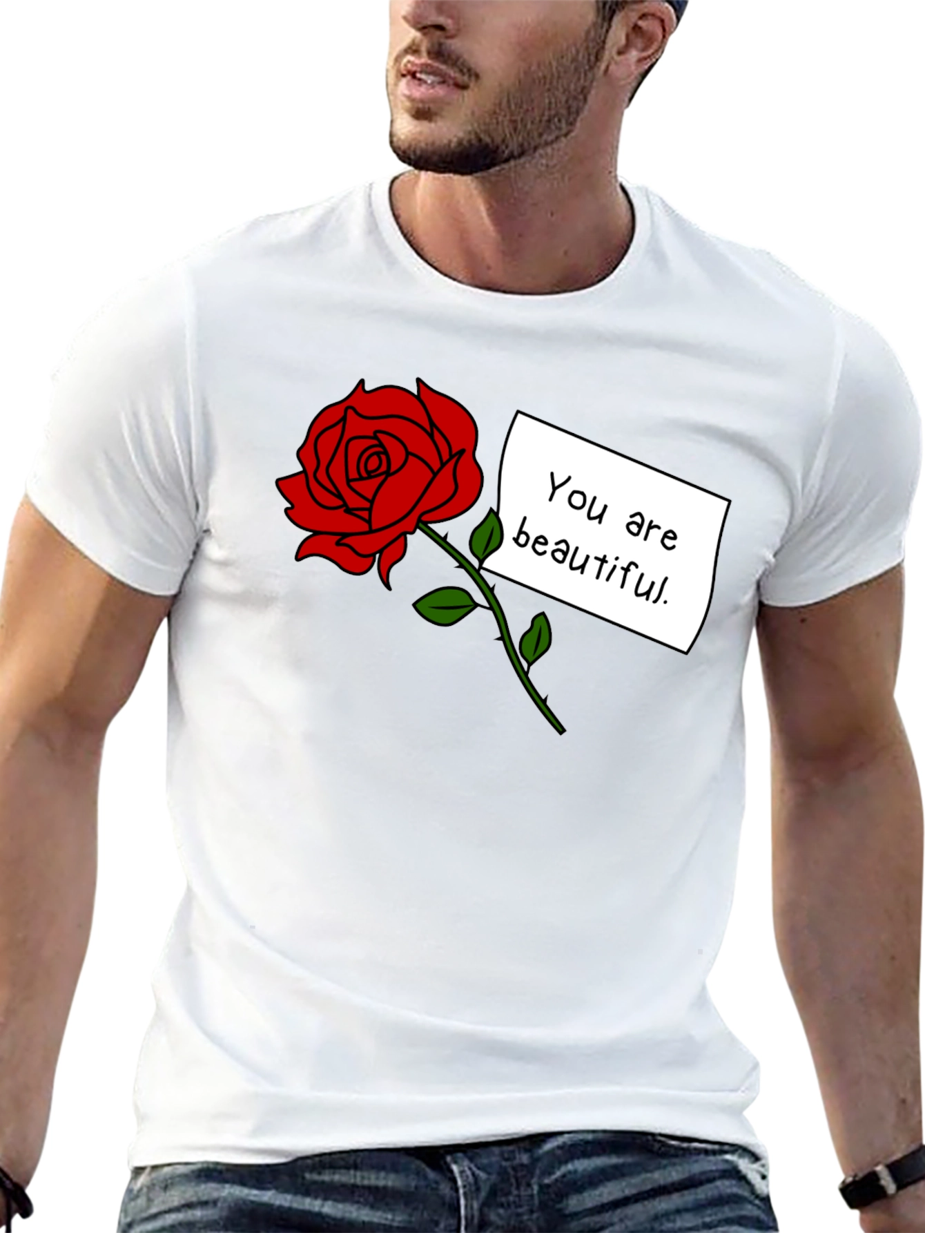 You Are Beautiful Rose Graphic T-Shirt