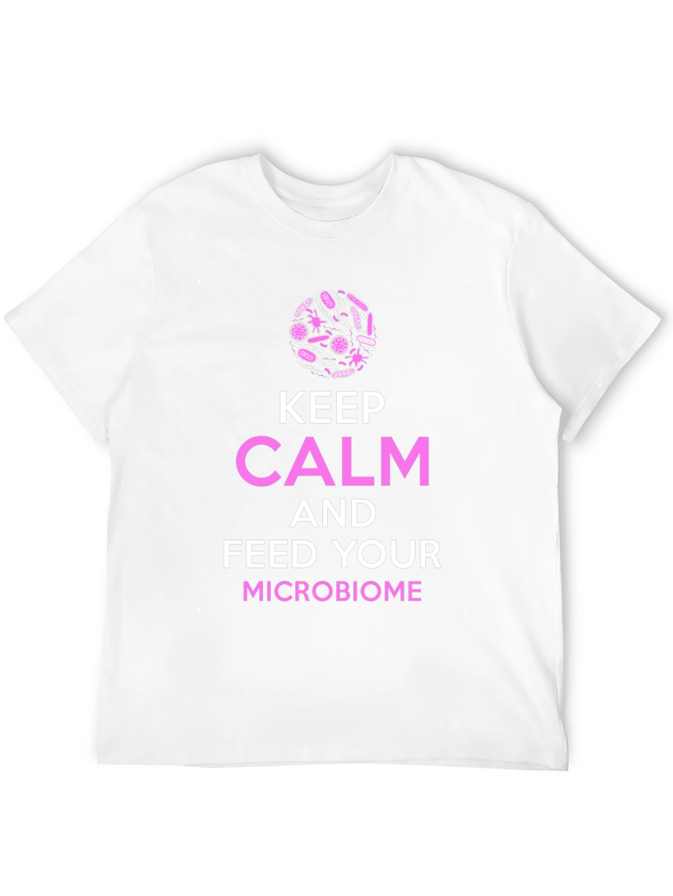 Keep Calm Microbiome T-Shirt - Science Graphic Tee