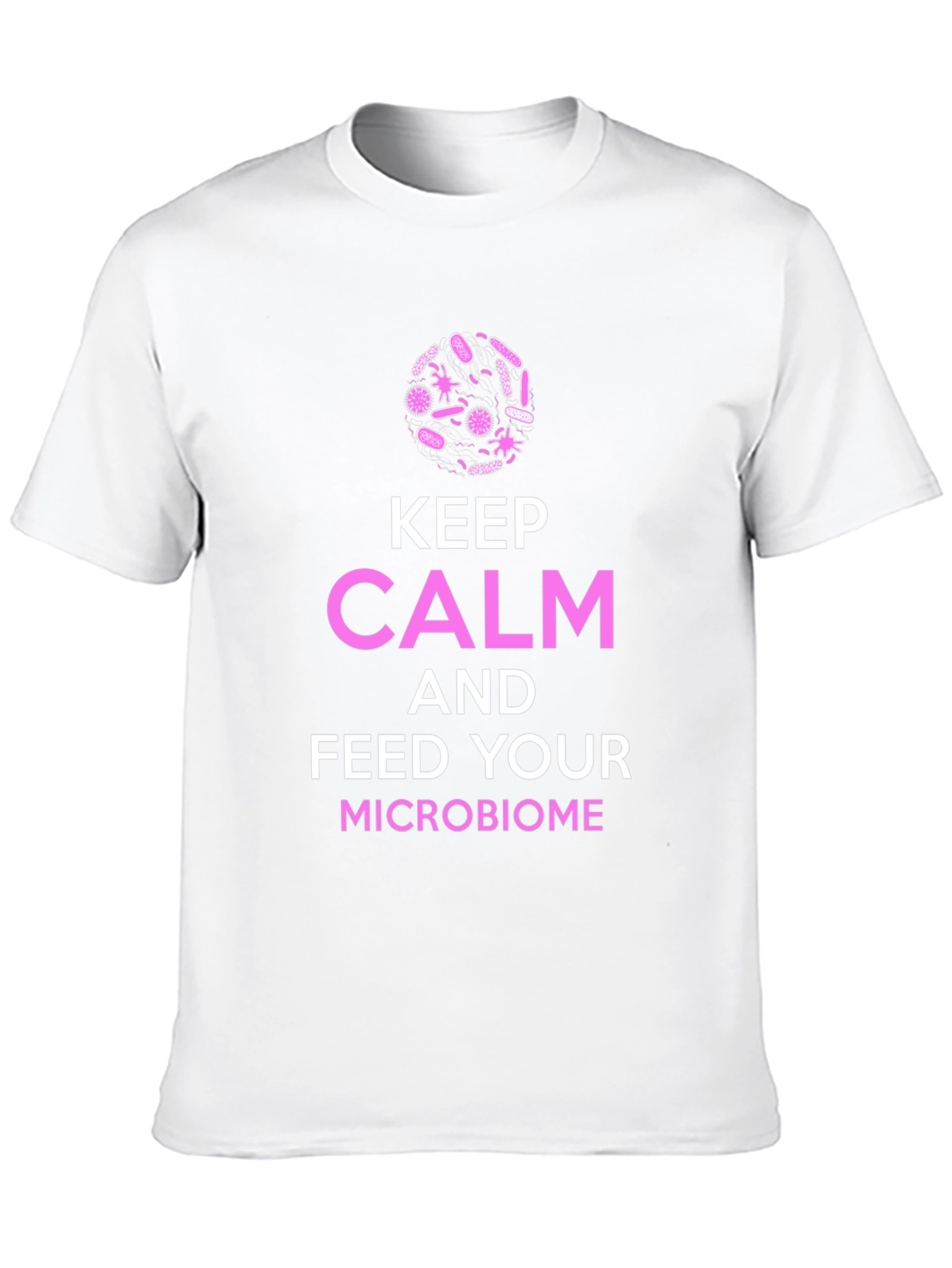 Keep Calm Microbiome T-Shirt - Science Graphic Tee