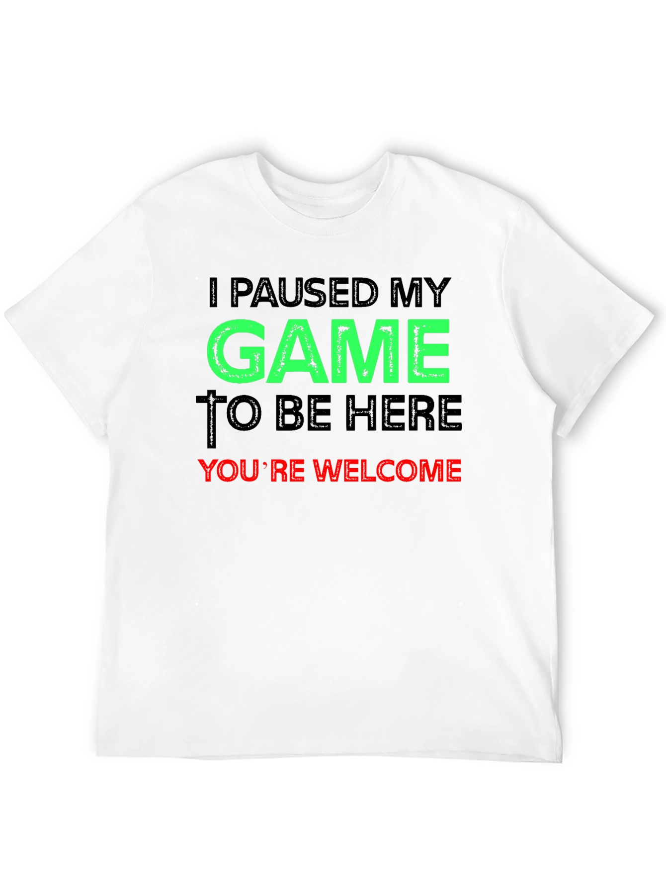 Funny Gamer T-Shirt - I Paused My Game