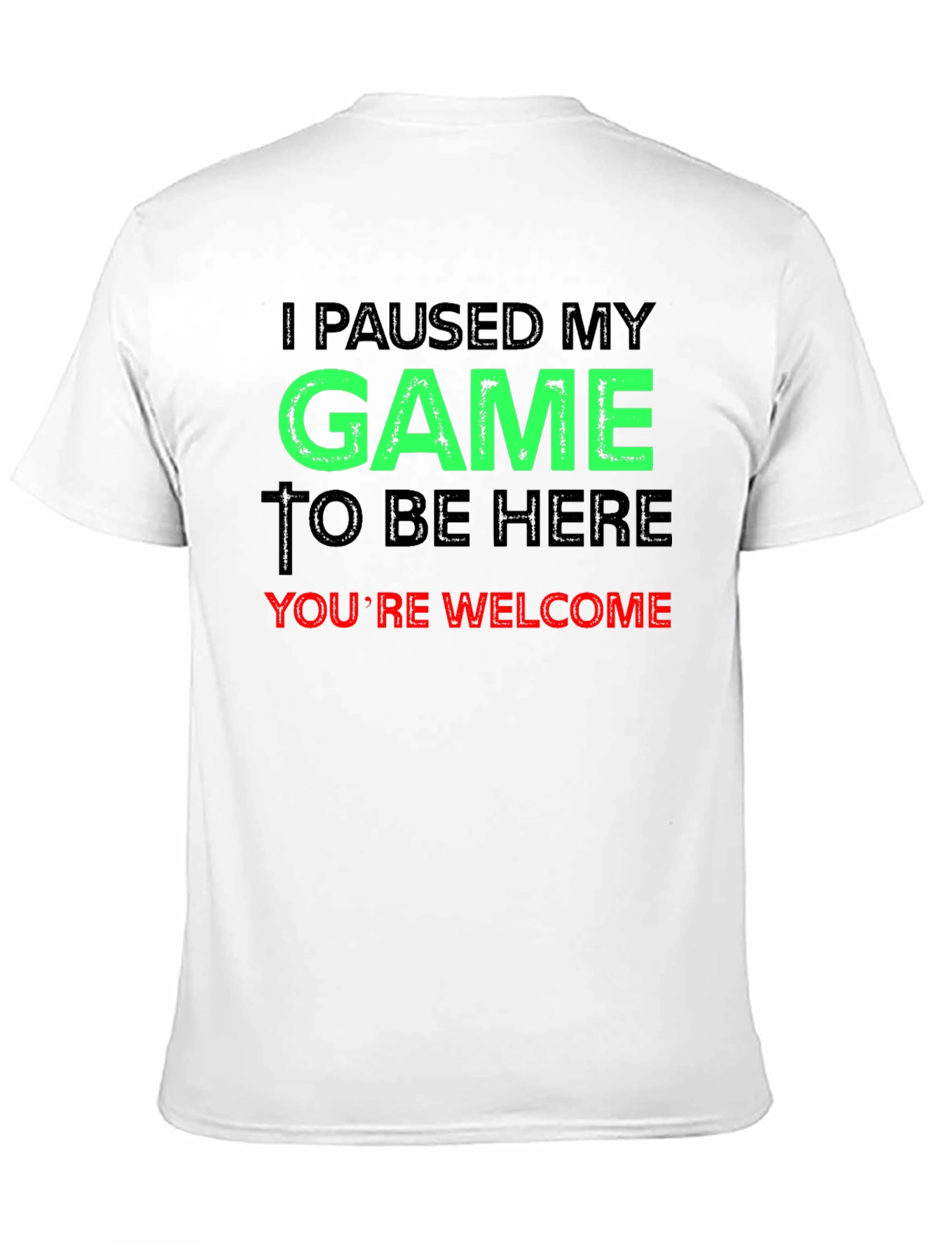 Funny Gamer T-Shirt - I Paused My Game