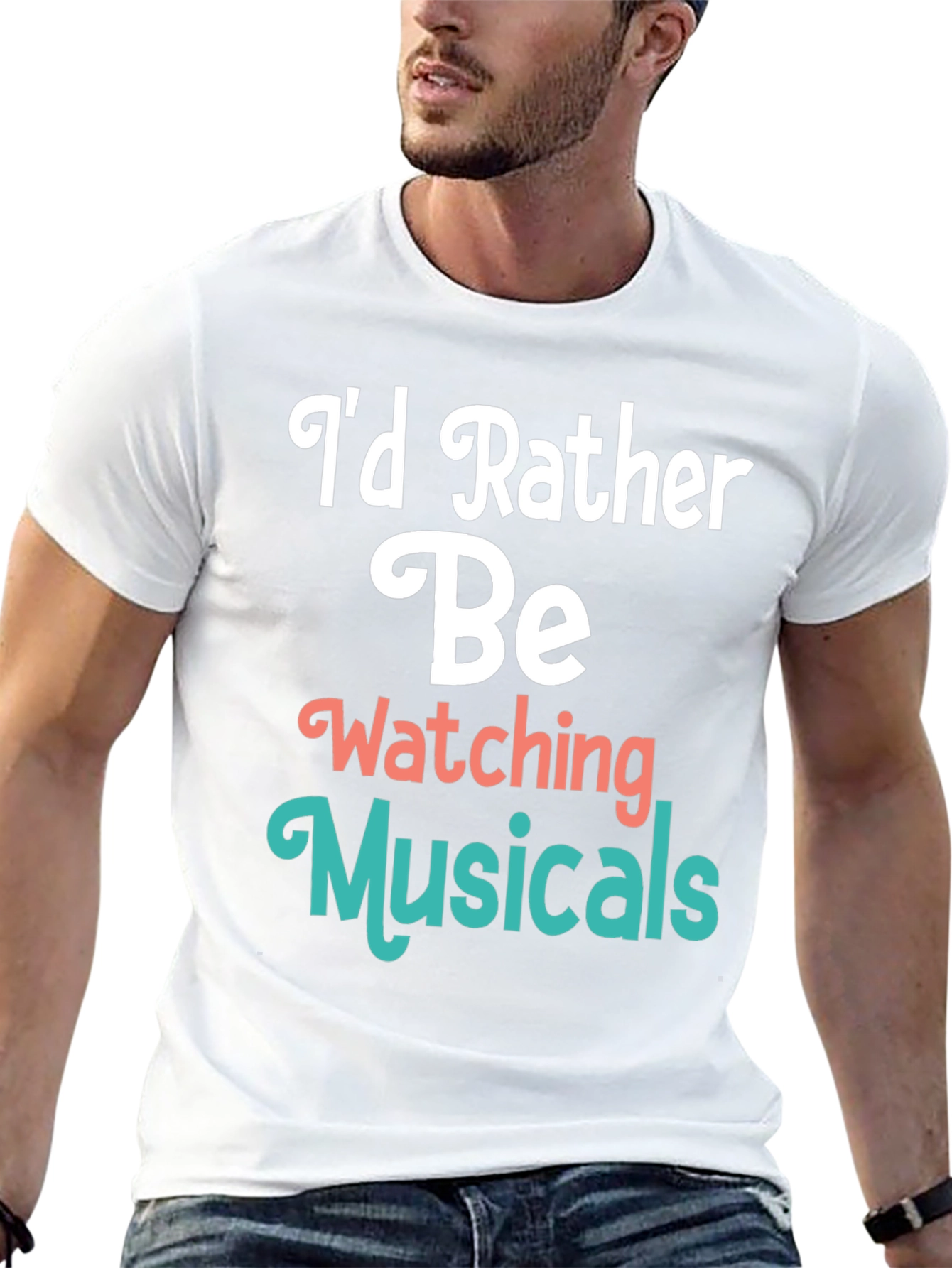 Musical Fan T-Shirt: Id Rather Be Watching Musicals