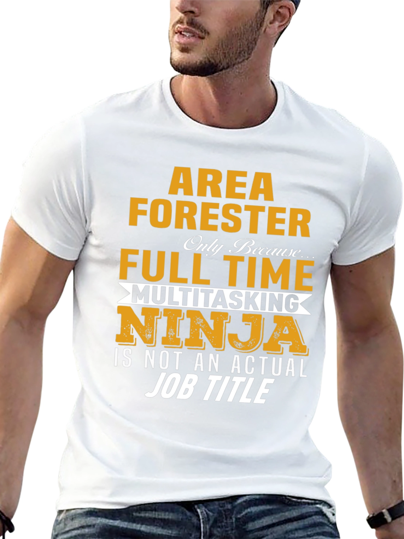 Area Forester T-Shirt - Full Time Multitasking Ninja