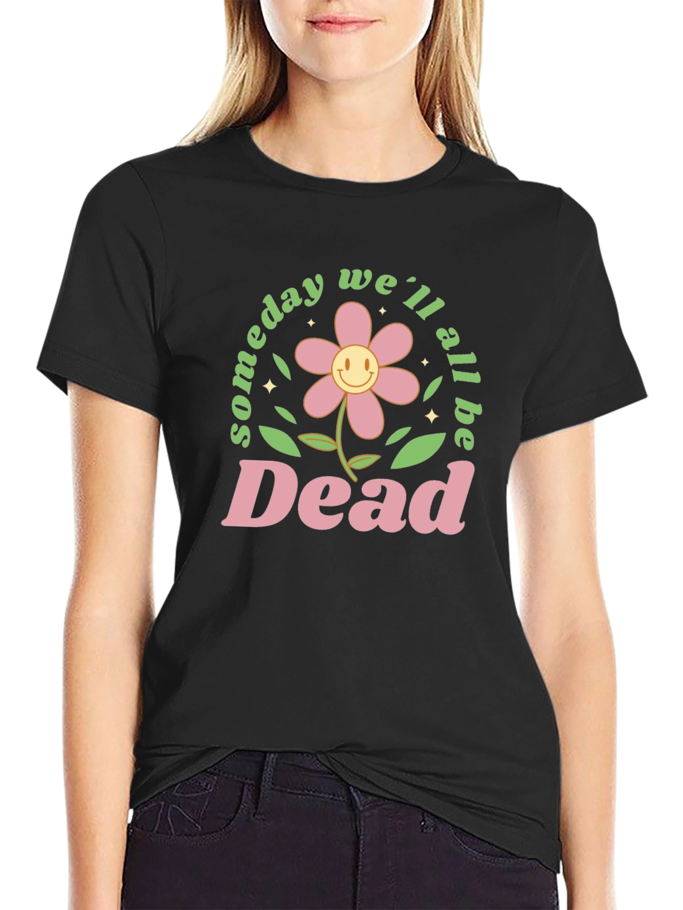 Someday Well All Be Dead Graphic Tee - Black