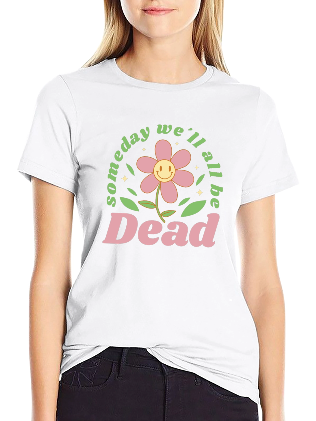 Someday Well All Be Dead Graphic Tee - Black
