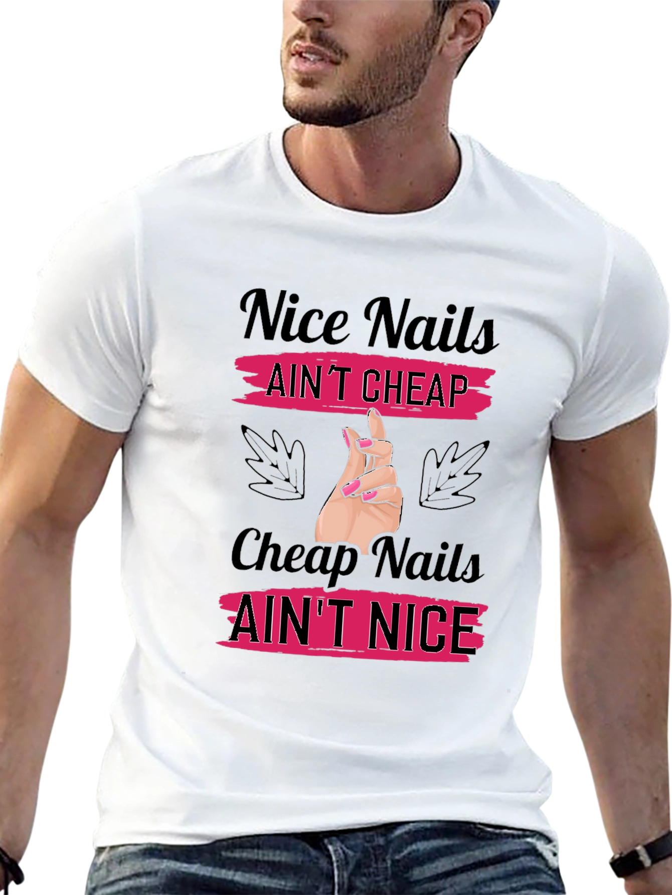 Nice Nails Aint Cheap T-Shirt
