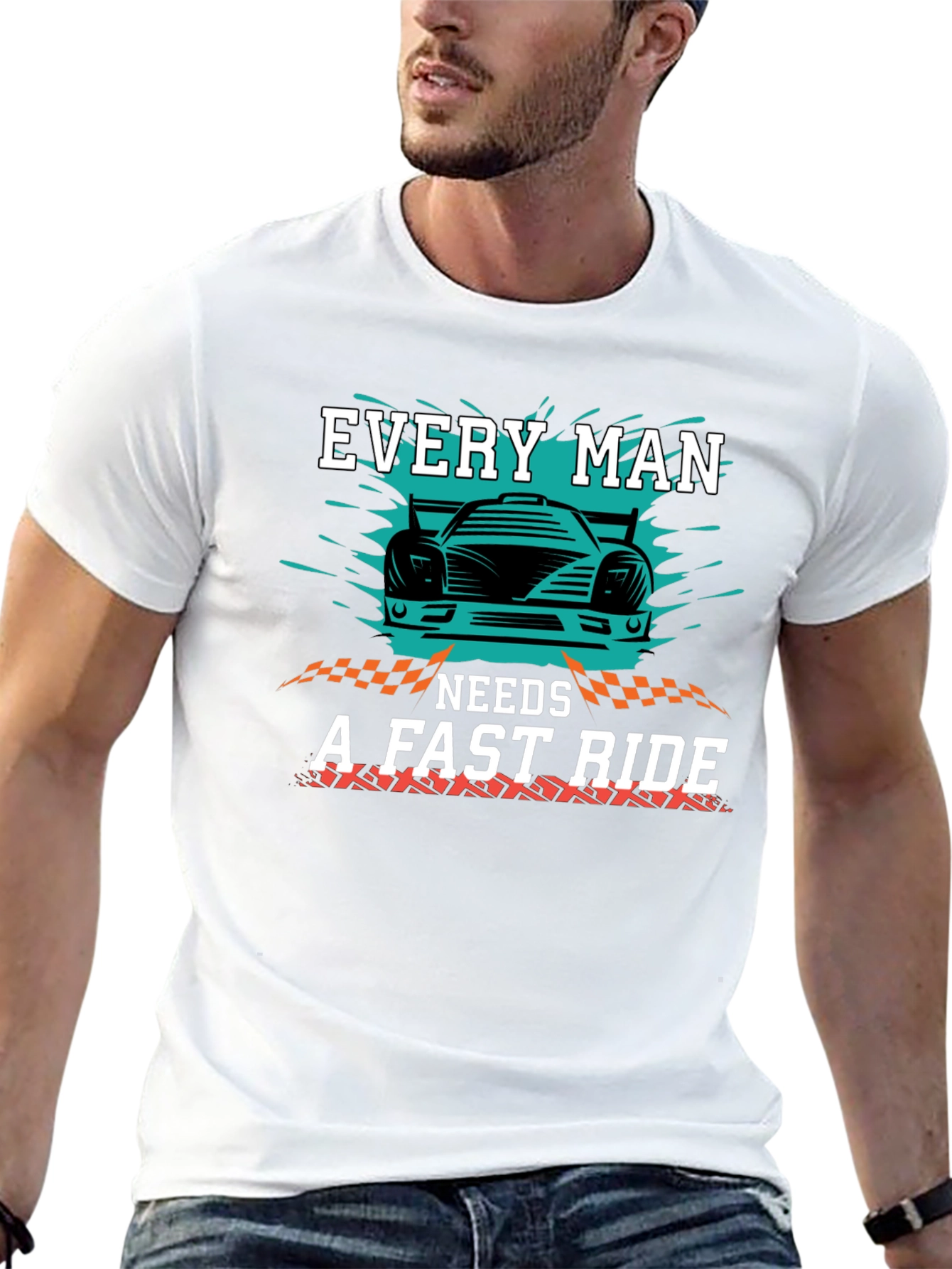 Every Man Needs a Fast Ride Graphic T-Shirt