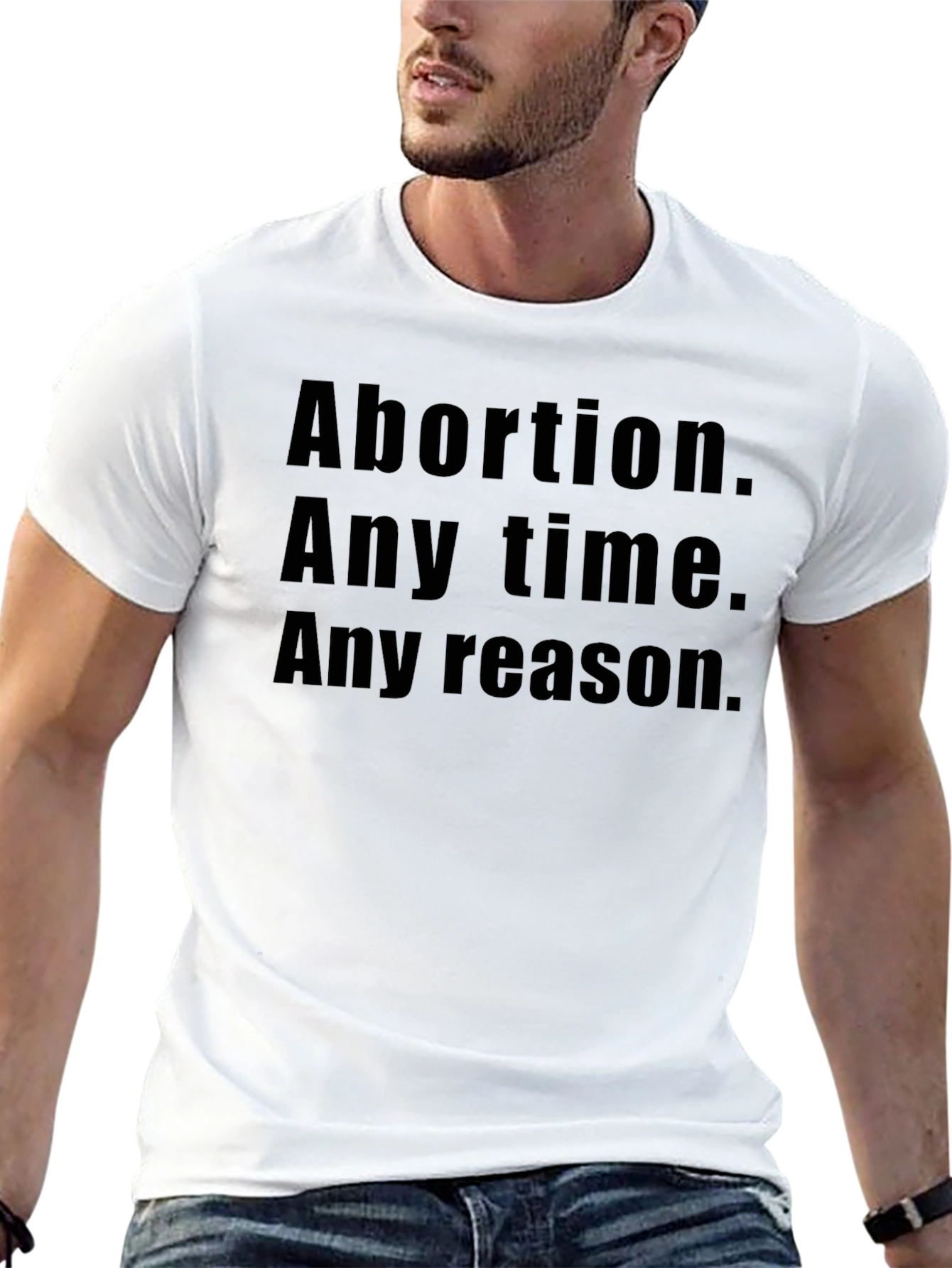 Abortion Any Time T-Shirt