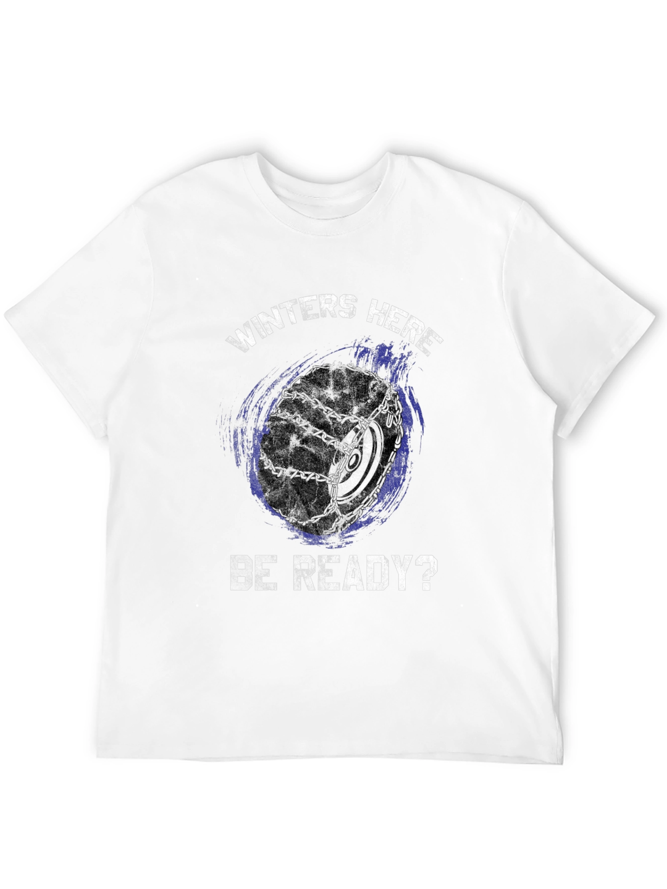 Winters Here T-Shirt - Be Ready!