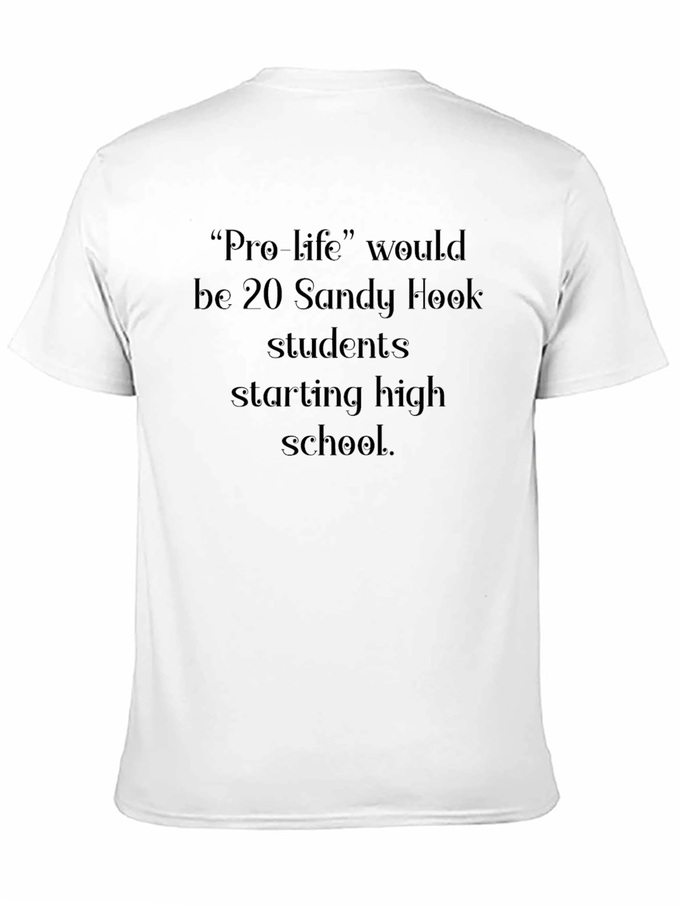 Pro-Life T-Shirt: Sandy Hook Students Memorial