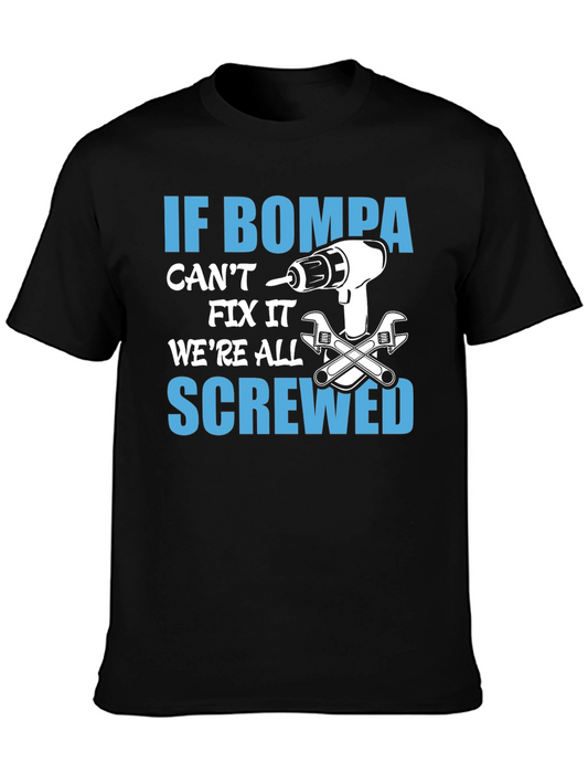 If Bompa Cant Fix It T-Shirt - Funny Handyman Tee