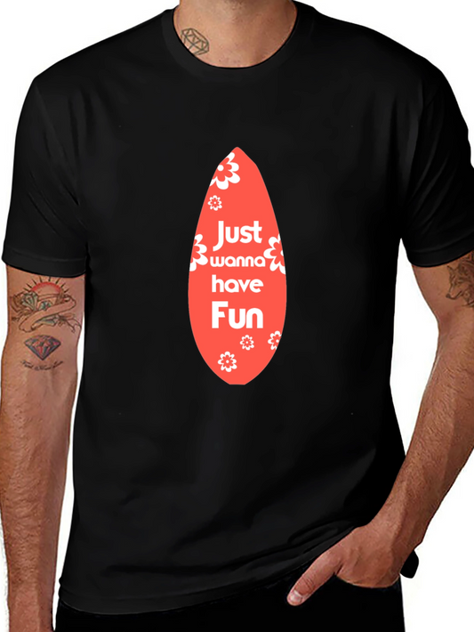 Just Wanna Have Fun Graphic Tee