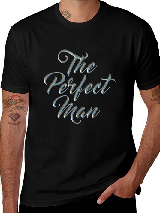 The Perfect Man Graphic T-Shirt - Soft Cotton Blend