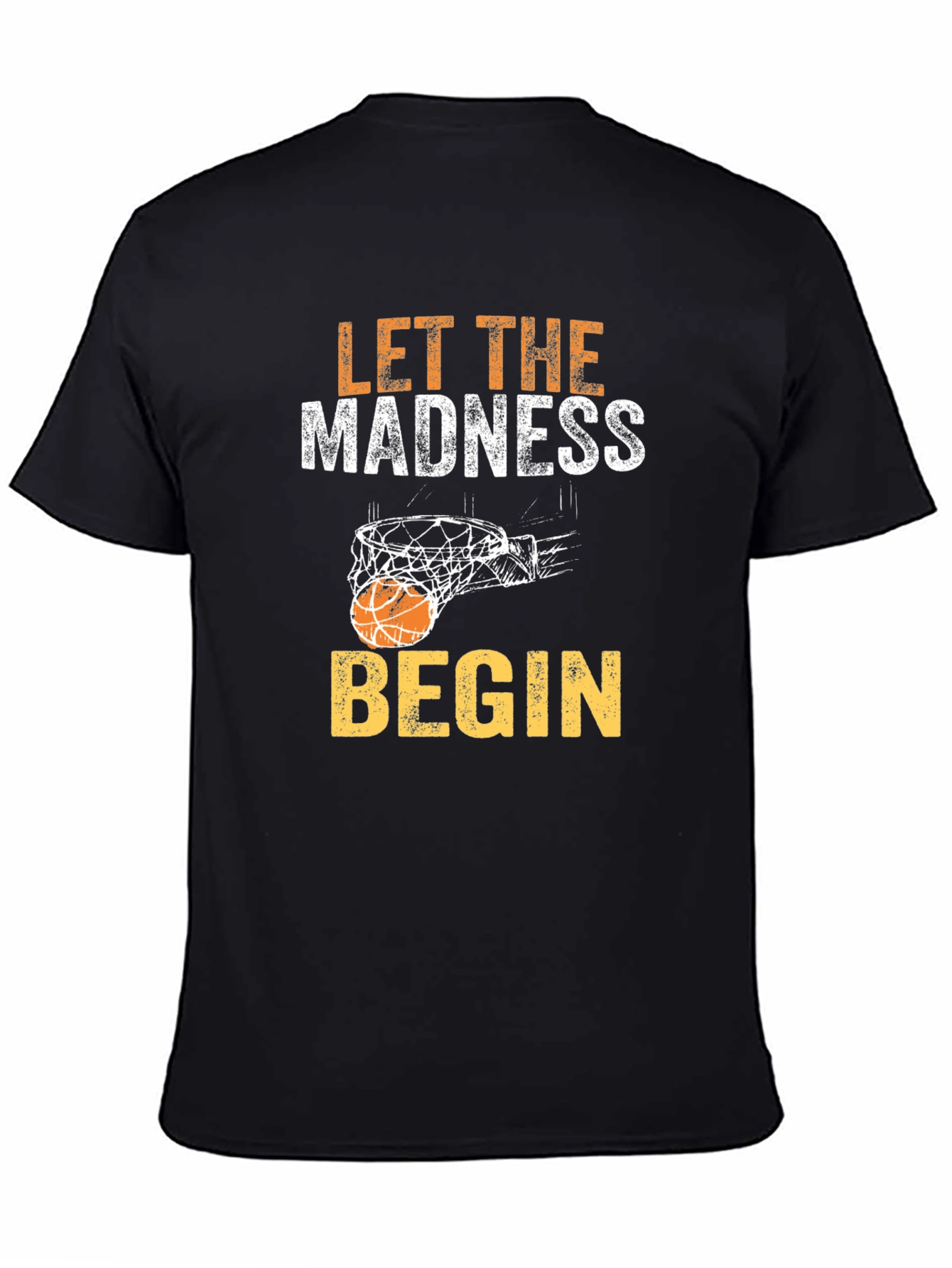 Let the Madness Begin Basketball Graphic T-Shirt