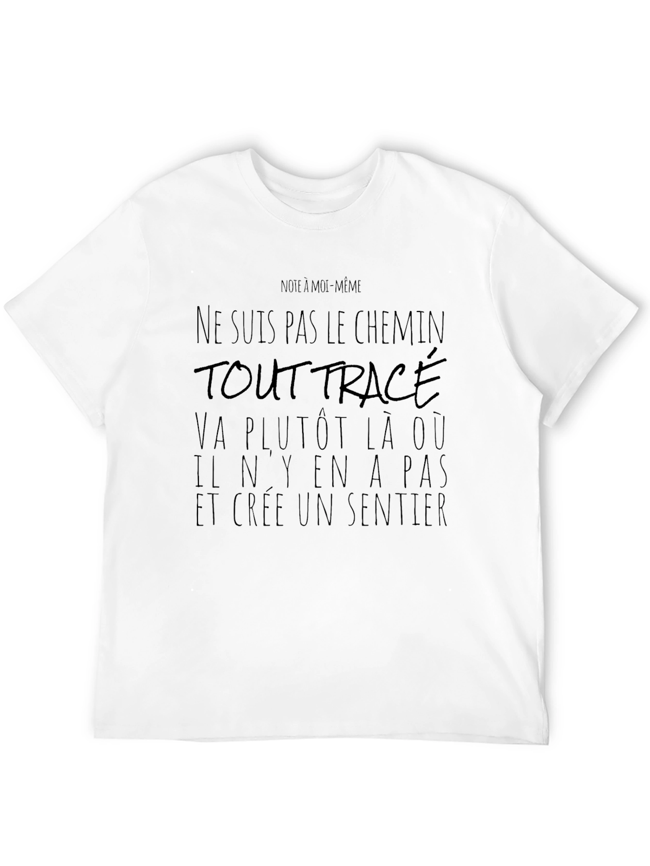Inspirational French Quote T-Shirt - Create Your Own Path