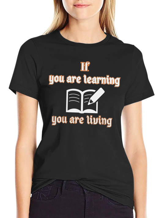 Learning is Living Graphic T-Shirt