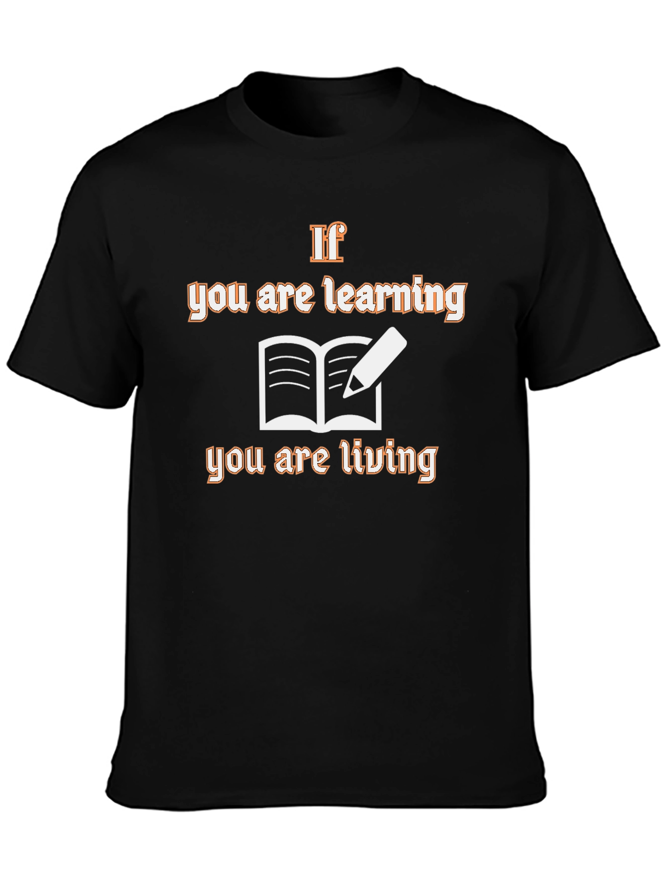 Learning is Living Graphic T-Shirt