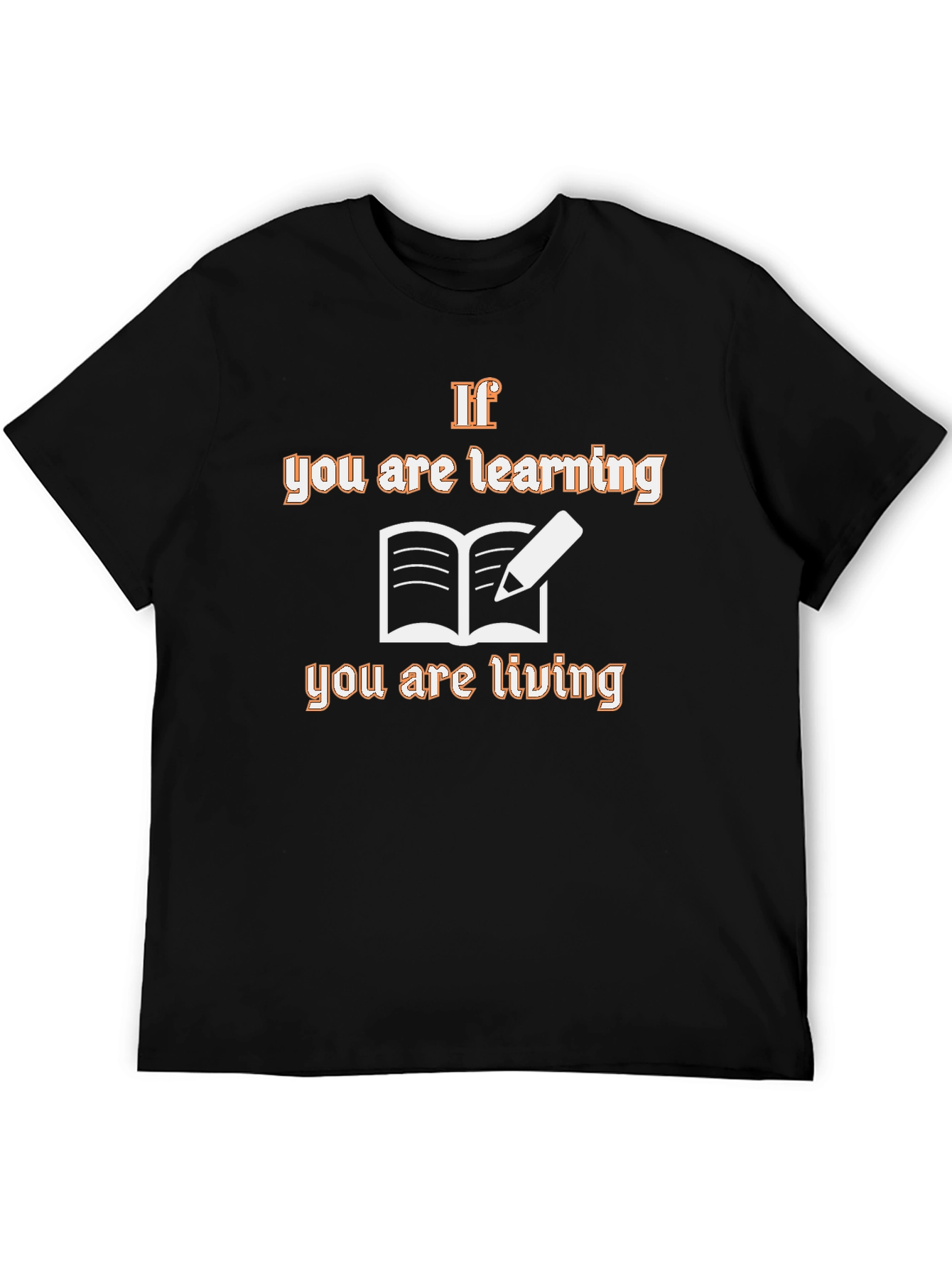 Learning is Living Graphic T-Shirt