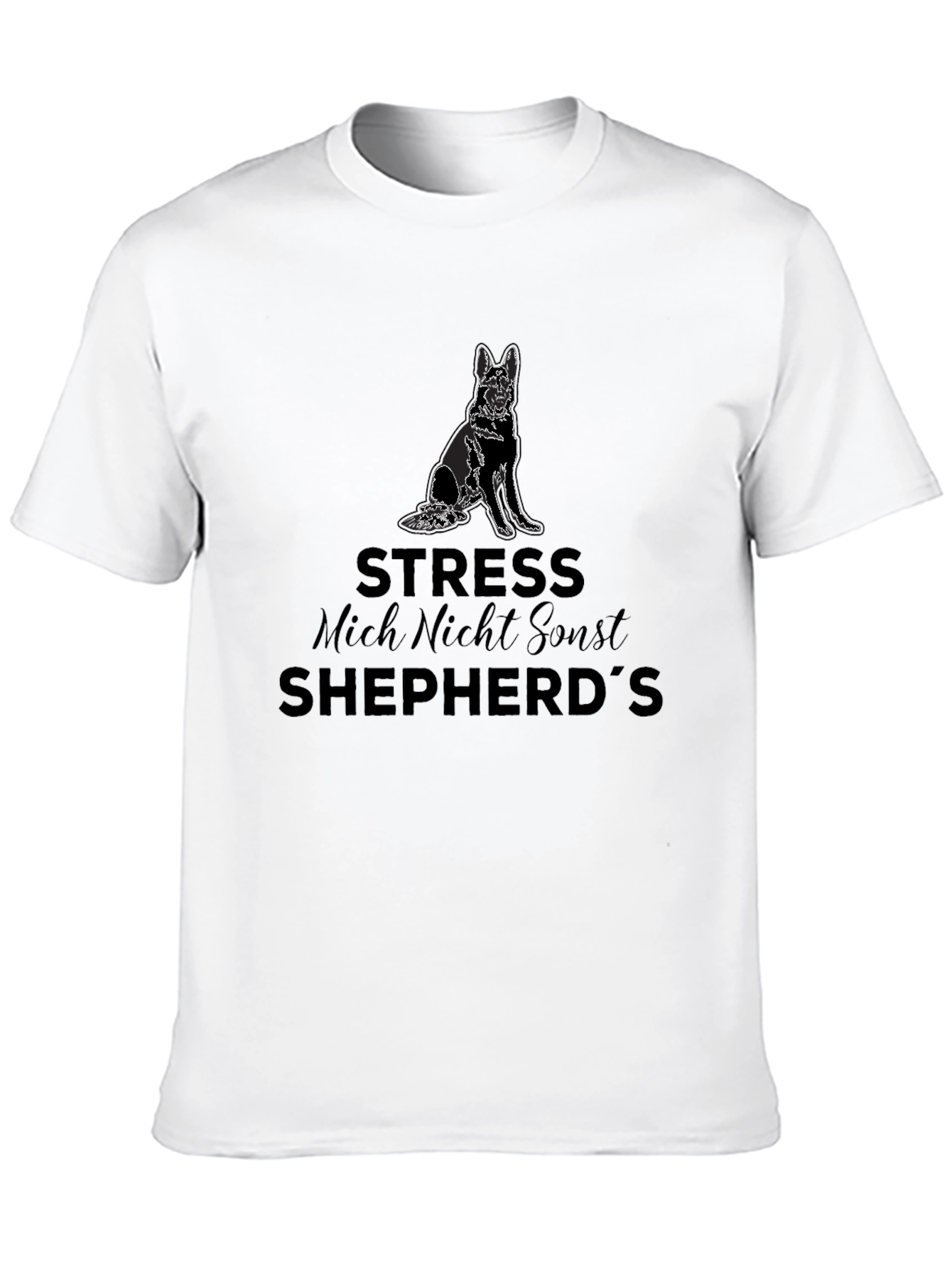 Stress Mich Nicht Sonst Shepherds T-Shirt
