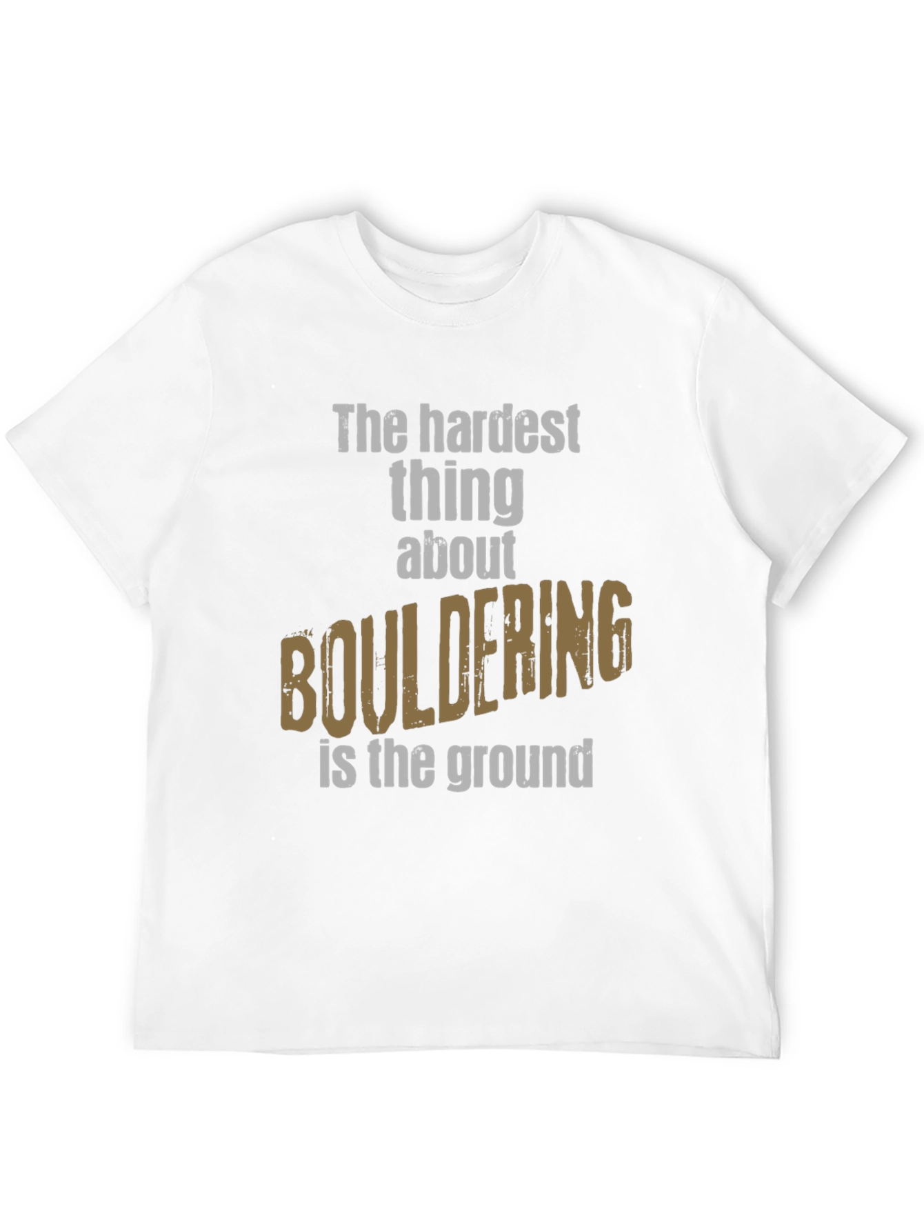 Bouldering Funny T-Shirt Climber Gift