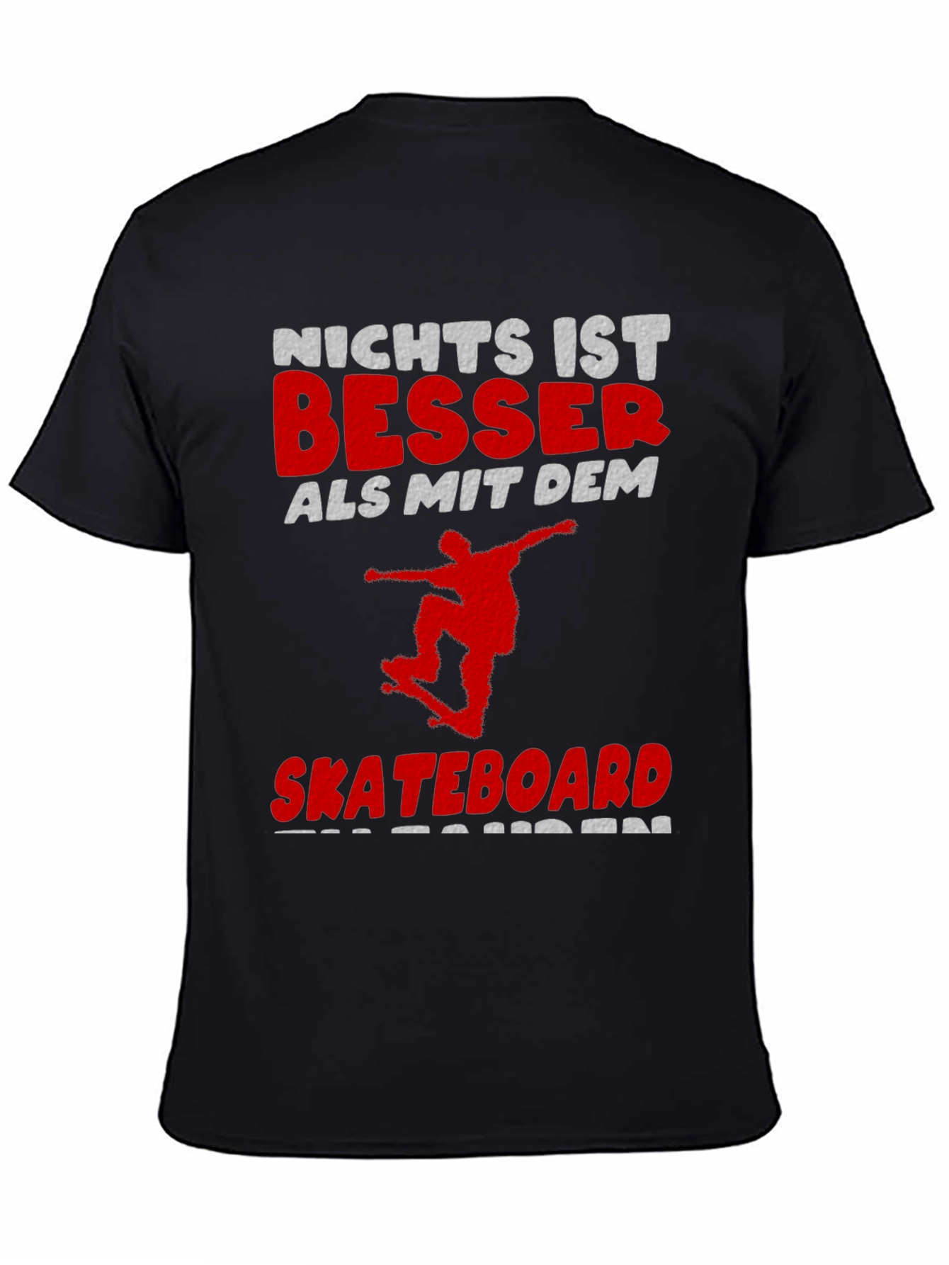 Nichts Ist Besser Skateboard Graphic Tee