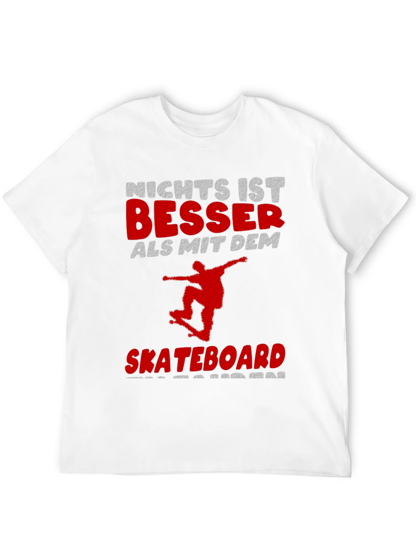 Nichts Ist Besser Skateboard Graphic Tee