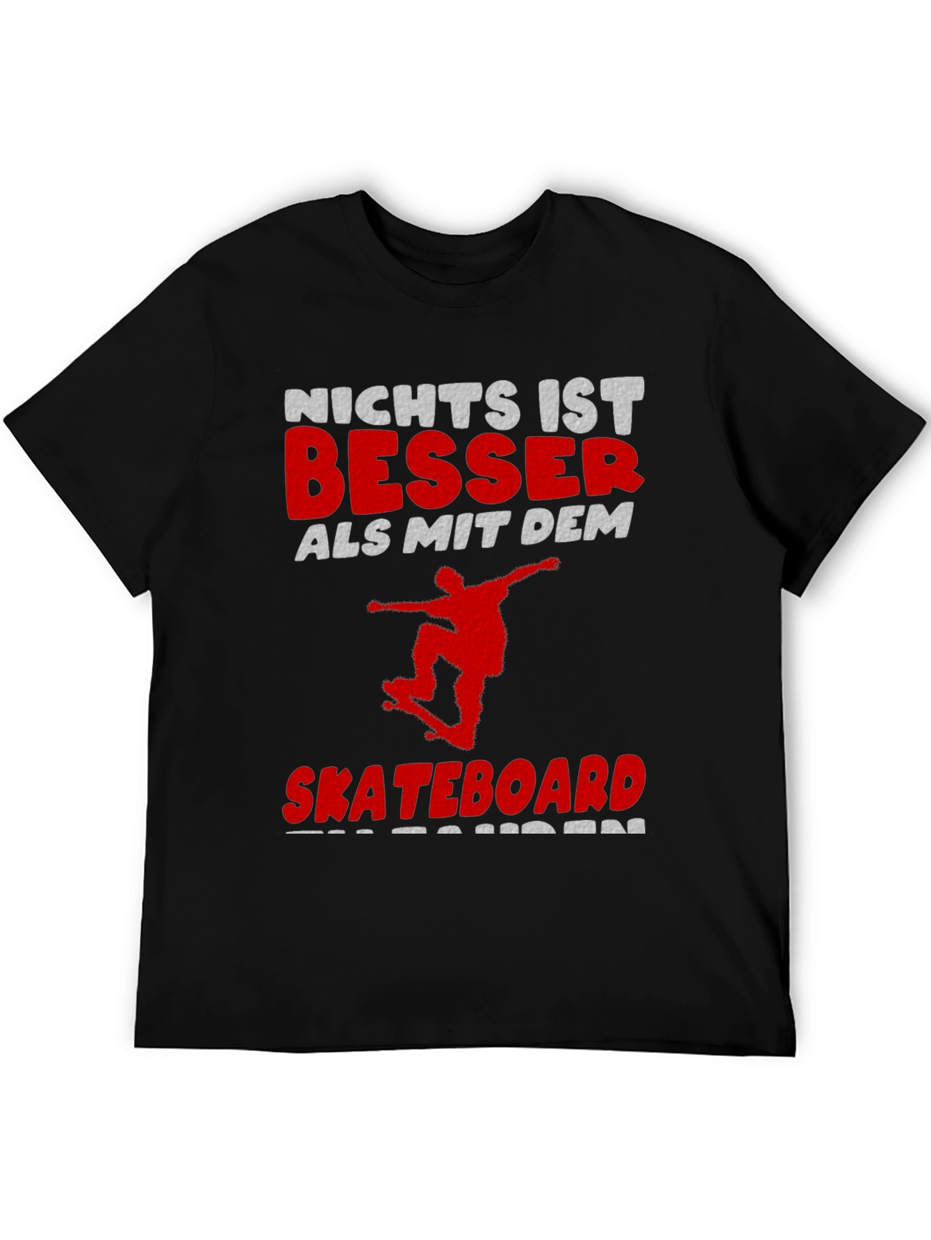 Nichts Ist Besser Skateboard Graphic Tee
