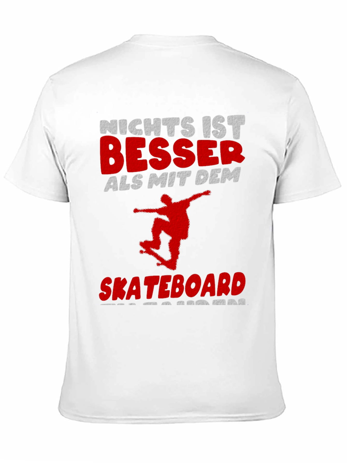 Nichts Ist Besser Skateboard Graphic Tee