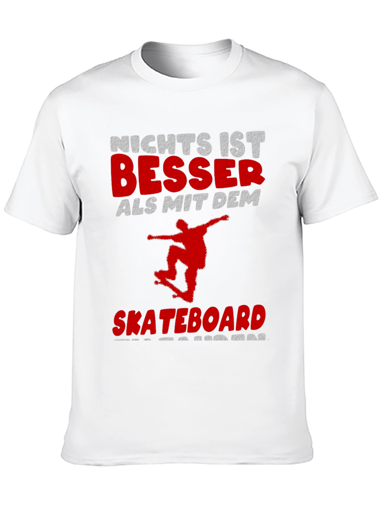 Nichts Ist Besser Skateboard Graphic Tee