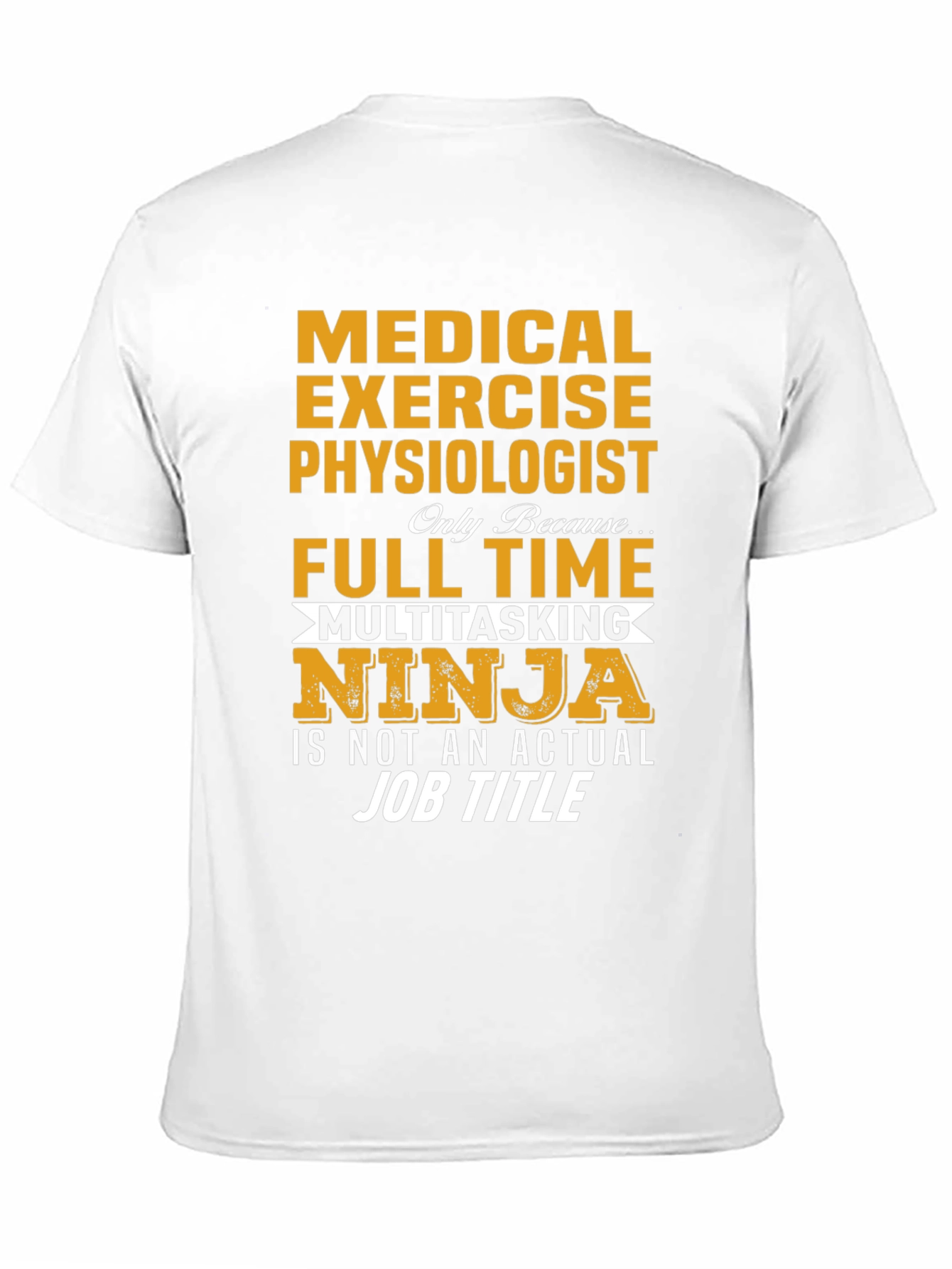 Medical Exercise Physiologist T-Shirt Ninja Job Title