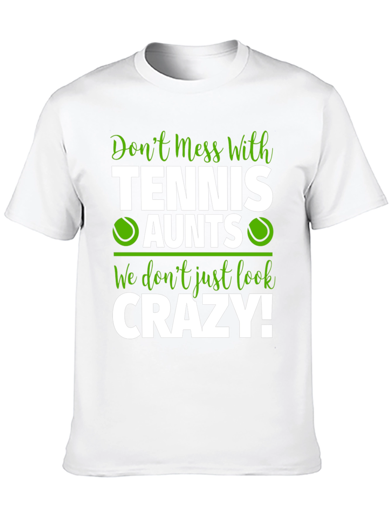 Tennis Aunts Graphic Tee - Dont Mess With Us!