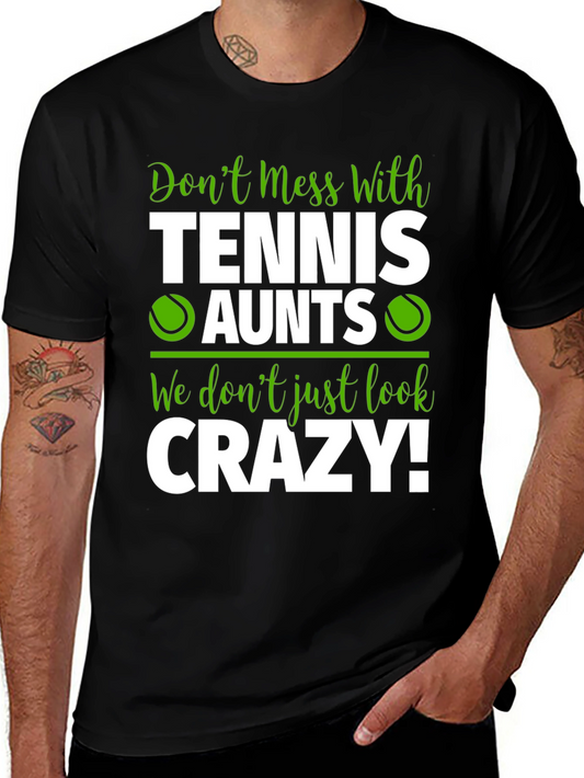 Tennis Aunts Graphic Tee - Dont Mess With Us!