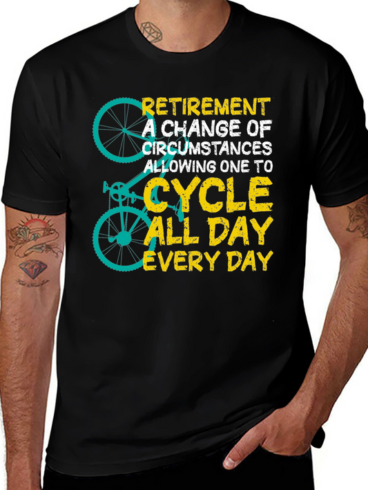 Retirement Cycling T-Shirt - All Day Everyday Ride