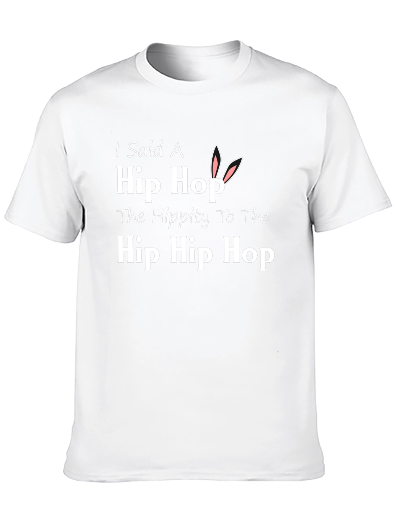 I Said a Hip Hop Easter T-Shirt